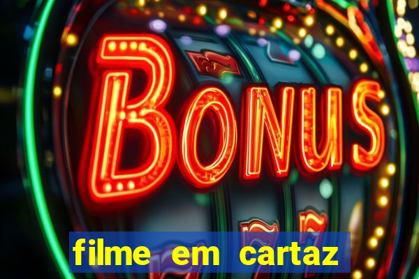 filme em cartaz cine araujo